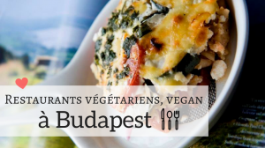 Restaurants végétariens, vegan à Budapest