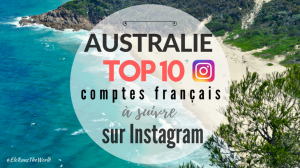 Australie sur Instagram : TOP 10 comptes français à suivre