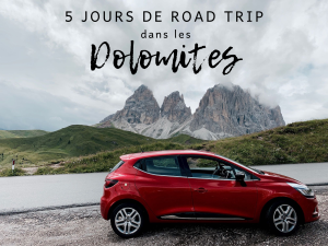 Road Trip dans les Dolomites en Italie, Itinéraire & conseils